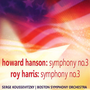 Hanson: Symphony No. 3 - Harris: Symphony No. 3