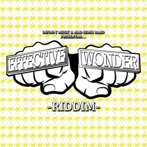 Effective Wonder Riddim (Explicit)