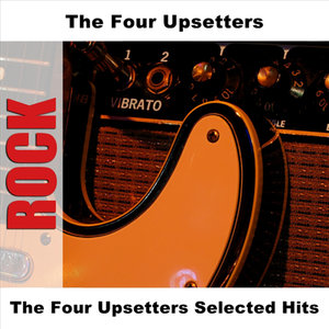 The Four Upsetters Selected Hits