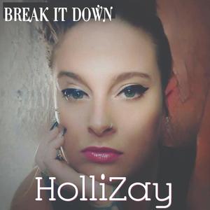 Break it down (feat. HolliZay)