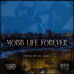 Mobb Life Forever (Explicit)