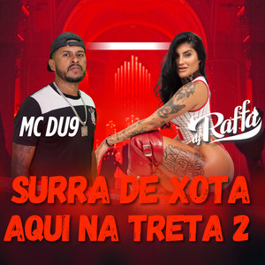 Surra de Xota X Aqui na Treta 2 (Explicit)