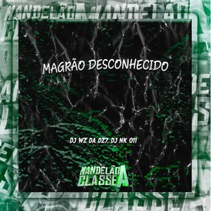 Magrão Desconhecido (Explicit)