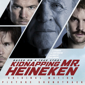 Kidnapping Mr. Heineken (Original Motion Picture Soundtrack)