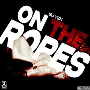 On The Ropes (Explicit)