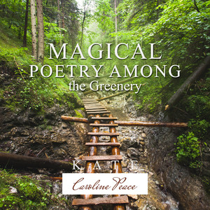 Magical Poetry Among the Greenery