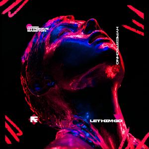 LET HIM GO (HYPERTECHNO)