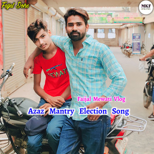 Azaz Mantry Election Song