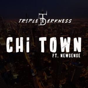 Chi Town(feat. Newsense) (Explicit)