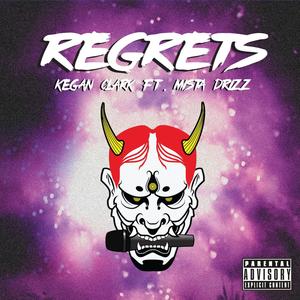 Regrets(feat. Mista Drizz) (Explicit)