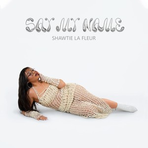 Say My Name (Explicit)