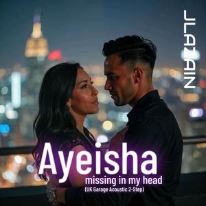 Missing in my head (feat. AYEISHA) (UK Garage Acoustic 2-Step mix)