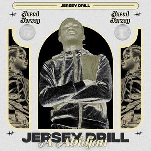 JERSEY DRILL D'ABIDJAN (Explicit)