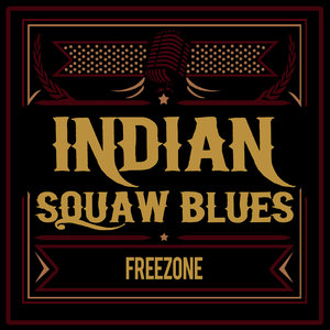 Indian Squaw Blues