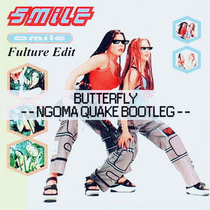 Butterfly (Ngoma Quake Bootleg）（Fulture Edit）