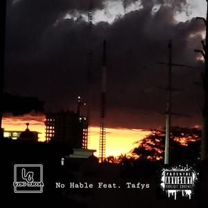 No Hable (feat. Tafys & Magic Lyon) [Explicit]