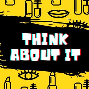 Think About It(feat. Rydah & Adrian Swish) (Explicit)