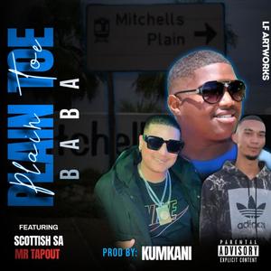 Plain Toe Baba (feat. Scottish_SA & Mr Tapout) [Explicit]