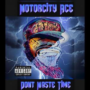 Dont Waste Time (Explicit)