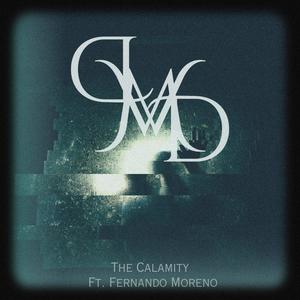 The Calamity (feat. Fernando Moreno)