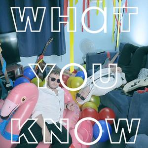 What You Know (feat. Edward Jones)