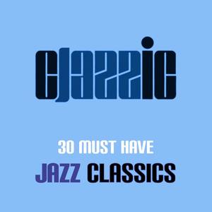 30 Must Have Jazz Classics