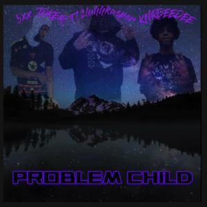 Problem Child (feat. KNRDEEDEE & 5xx JOKER) (Explicit)