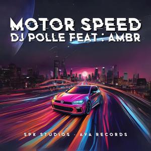 Motor Speed (feat. AMBR)