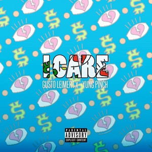 I Care (feat. Yung Pinch) [Explicit]