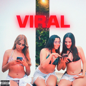 Viral (Explicit)