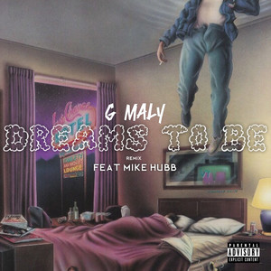 Dreams to Be [feat. Mike Hubb] (Remix|Explicit)