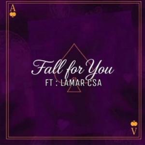 Fall for You (feat. Lamar CSA) (Explicit)