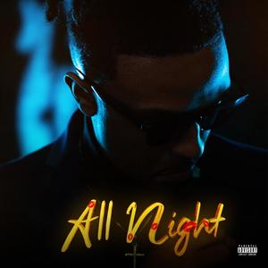 All Night (Explicit)