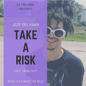 Take a Risk (feat. K$UBI Kayy) [Explicit]