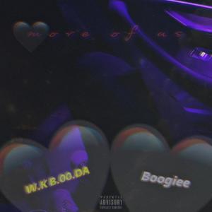 MORE OF US (feat. Boogiee) (Explicit)