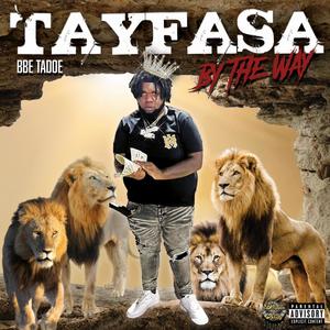 Tayfasa By The Way (Explicit)