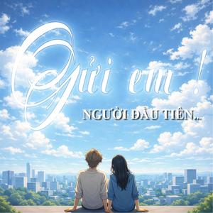 Gửi em, người đầu tiên