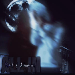 All In (feat. Admire!) (Explicit)