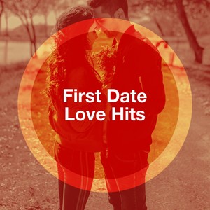 First Date Love Hits
