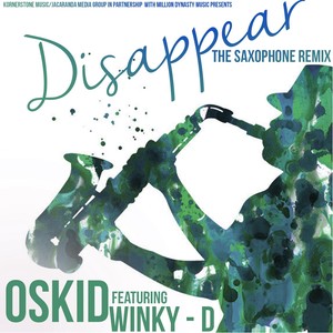 Disappear[feat. Winky D] (The Saxophone Remix)