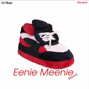 Eenie Meenie (Remix|Explicit)