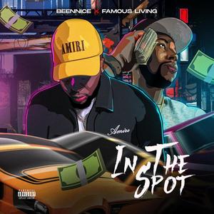 In the spot (feat. Famous living) (Explicit)