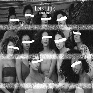 Lets Link (Slowed Down) (Explicit)