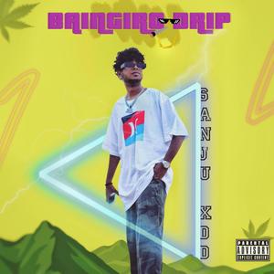 Baingiro Drip (Explicit)