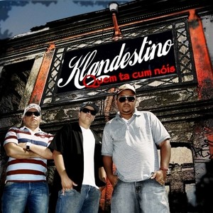Klandestino - Quem ta cum nóis