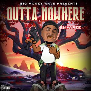 Outta Nowhere (Explicit)