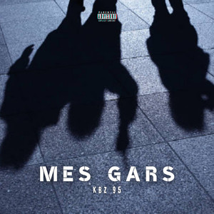 Mes Gars (Explicit)