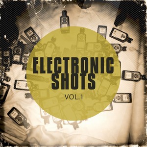 Electronic Shots, Vol. 1 (Best Deep House and Electronic Party Shots)