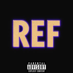 REF (feat. DKmixx|Explicit)