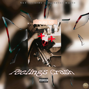 Feelings Crash (Explicit)